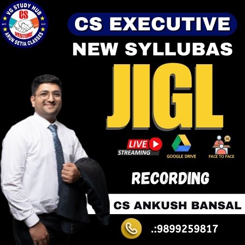 CS EXECUTIVE NEW SYLLABUS ( RECORDED BATCH ) JIGL